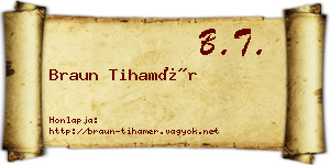 Braun Tihamér névjegykártya